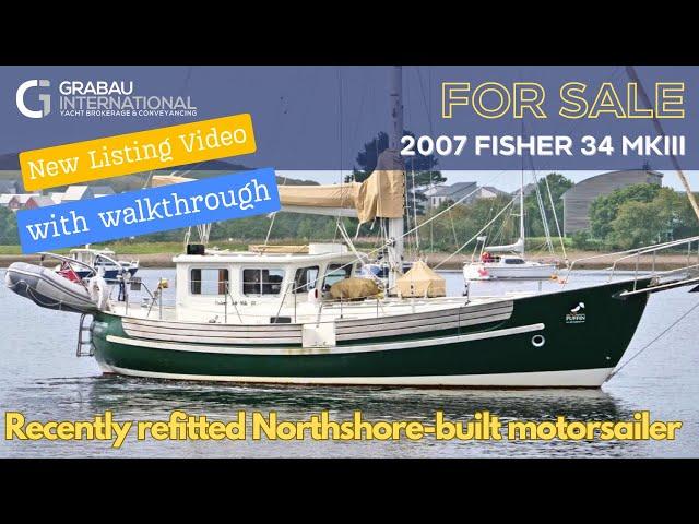 2007 FISHER 34 MkIII 'Puffin Of Course' | Sailing Yacht for sale with Grabau International