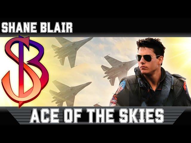 Ace of the Skies (Maverick/Top Gun Tribute Song)