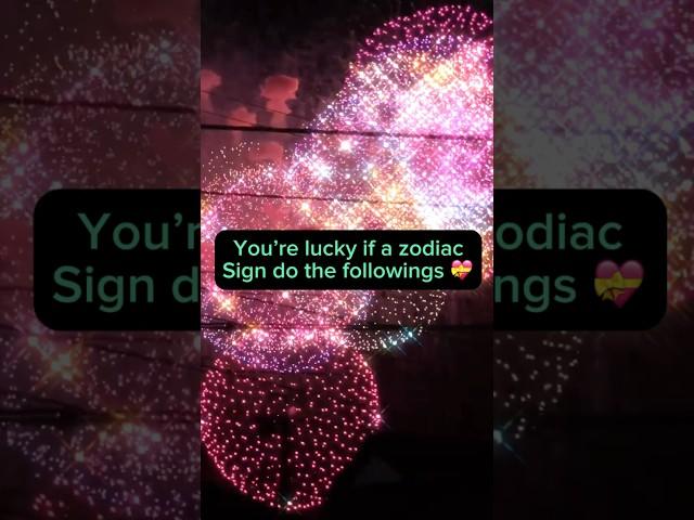You’re lucky if a zodiac signs do this #zodiacs #astrology #fireworks #foryou #shorts #fypシ #trend