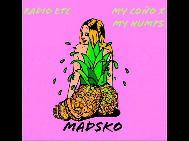 The Black Eyed Peas x Puri - My Humps X Coño •MADSKO Mashup•