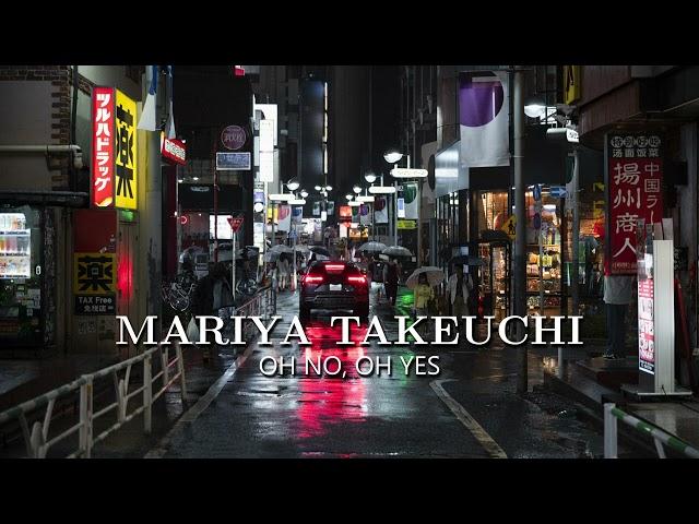 Mariya Takeuchi - Oh No, Oh Yes