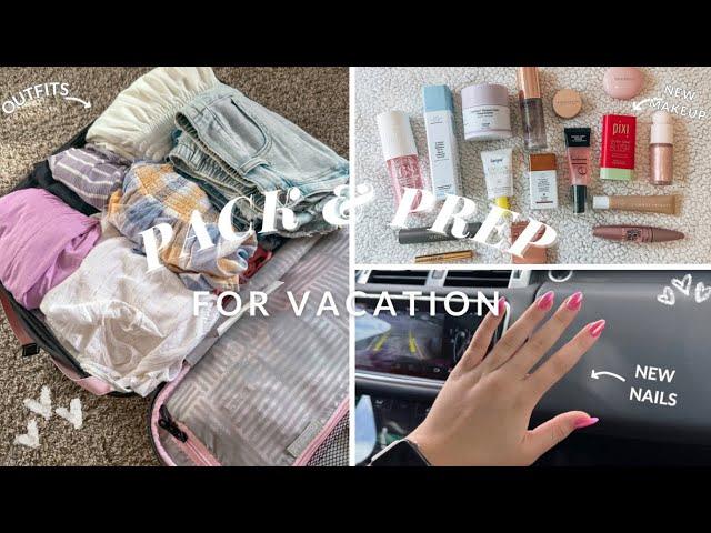 PACK & PREP W/ ME FOR VACATION!! [ nails, self-care, hauls & more!]