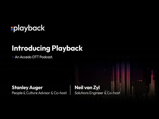 Introducing Playback - An Accedo OTT Podcast