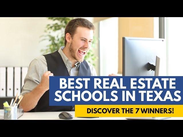 Best Online Real Estate Schools In Texas - Discover The 7 Best Real Estate Courses & School In Texas