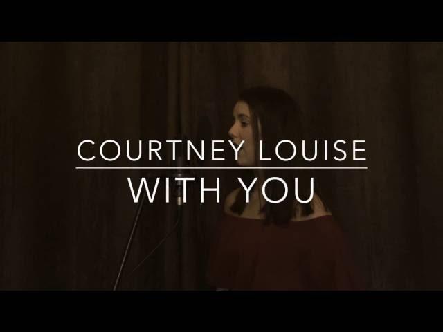 Courtney Louise - With You