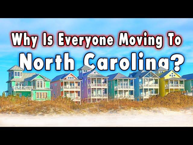 Why is Everyone Moving to North Carolina in 2024?