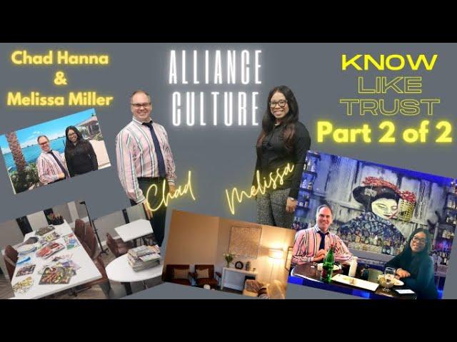 KNOW LIKE TRUST with Chad Hanna and Melissa Miller discussing culture of alliances Part 2 of 2