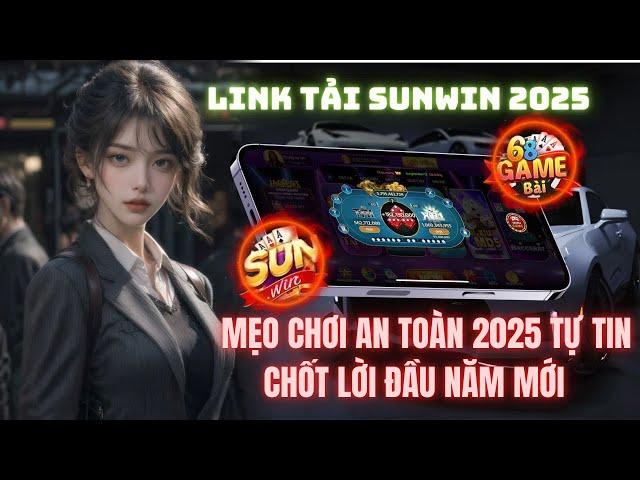 Game Bài Sunwin | Top Cách Soi Cầu Sunwin - Tài Xỉu Sunwin | Mẹo Chơi An Toàn 2025 Tự Tin Gom Lúa