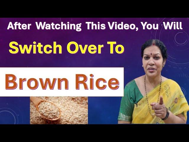 After Watching This Video, You Will Switch Over To Brown Rice For Healthy Life