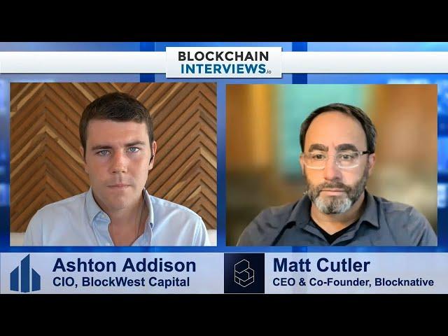 Matt Cutler, Co-Founder & CEO of Blocknative - Mempool + Transactions | Blockchain Interviews