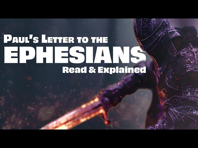 The Story of Ephesians | Read & Explained