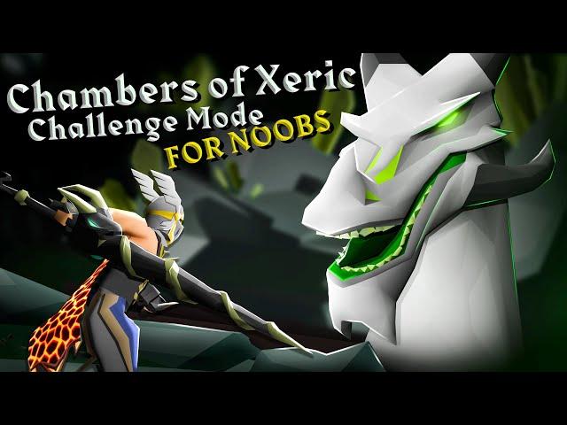 Chamber of Xeric CM Guide for Noobs - Raids Made Easy