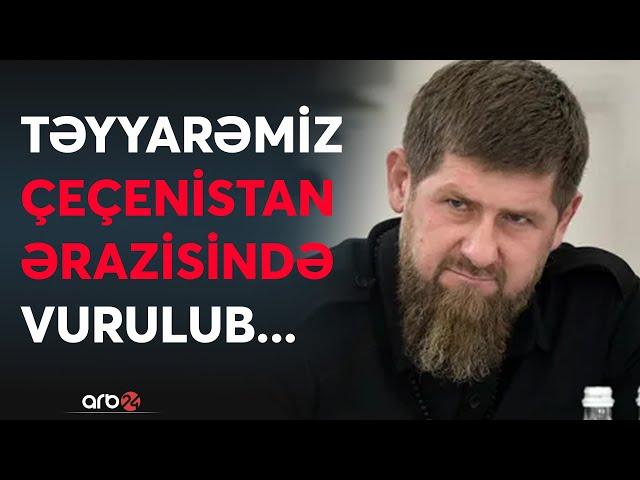 SON DƏQİQƏ! Təyyarənin vurulma əmrini Ramazan Kadırovun qardaşı oğlu VERİB? - Kritik detal açıqlandı