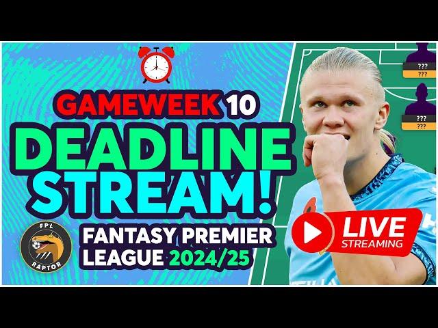 EARLY ARSENAL TEAM NEWS?  | FPL DEADLINE STREAM GAMEWEEK 10 | Fantasy Premier League Tips 2024/25