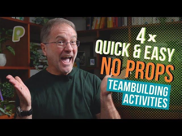 4 x Quick & Easy NO-PROP TEAMBUILDING Activities | playmeo