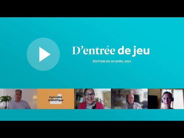 D'entrée de Jeu #03 - Édition du 30 avril 2021