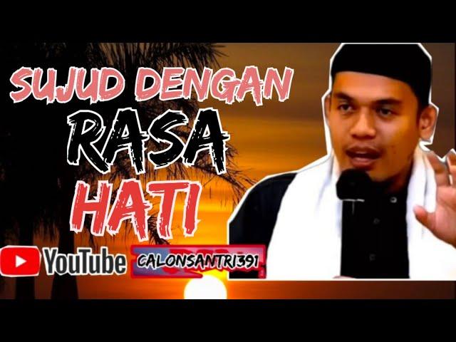 Sujud Dengan Rasa Hati [Buya Arrazy Hasyim]