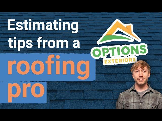 Estimating Tips | Using Roof Estimating Software to Save Time + Win More Jobs