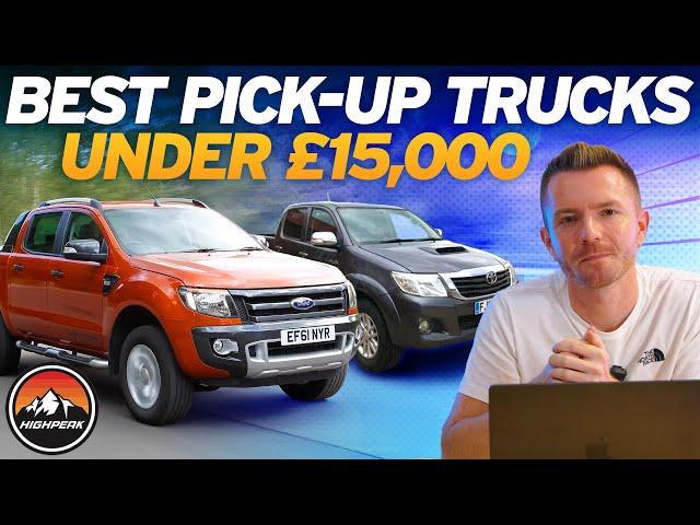 PICK-UP TRUCKS UNDER £15,000 YOU SHOULD BUY!