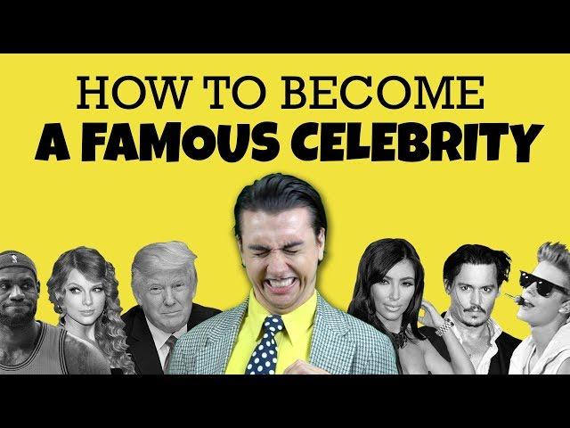 How to Become a Famous Celebrity