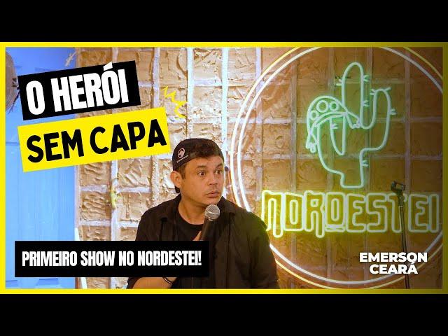 EMERSON CEARÁ - O herói sem capa