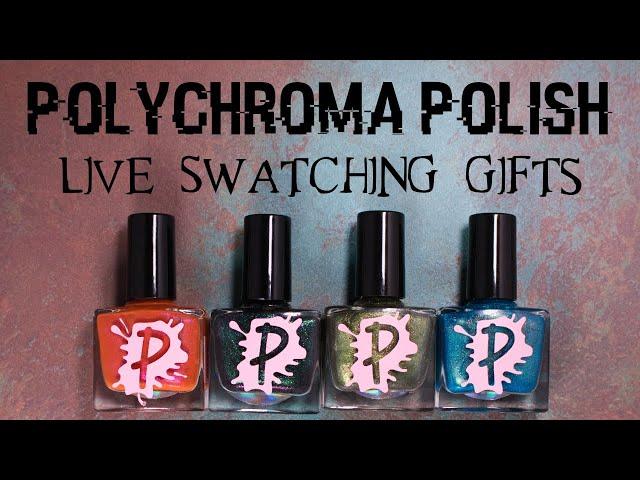 Polychroma Polish - Live Swatching Through Gifts