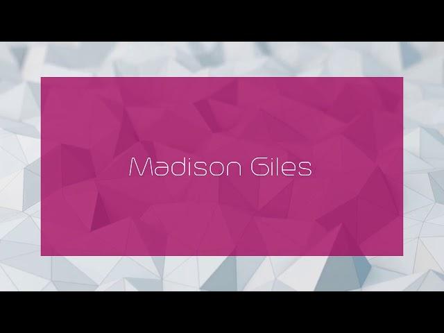 Madison Giles - appearance