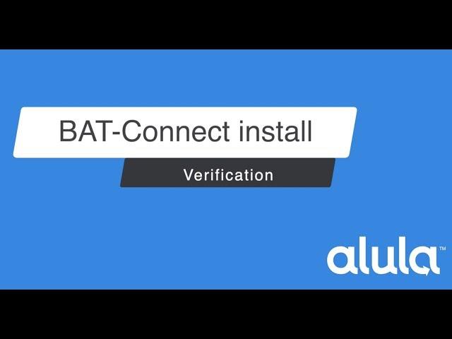 BAT Connect Install Verification