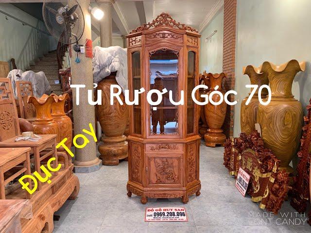 BÁO GIÁ TỦ RƯỢU GÓC 70 SIÊU DẦY ĐỤC TAY GỖ HƯƠNG ĐÁ - Đồ Gỗ Huy San DT 0969208096