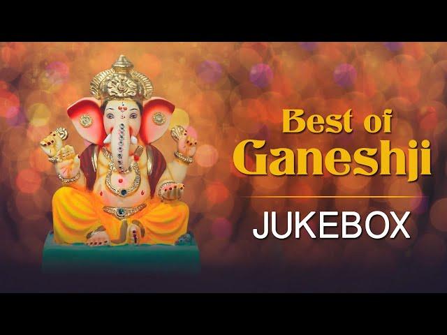 Best of Ganeshji | Jukebox | Ganesh Songs | Ganpati Bhakti Songs | Ganesh Chaturthi Special 2024