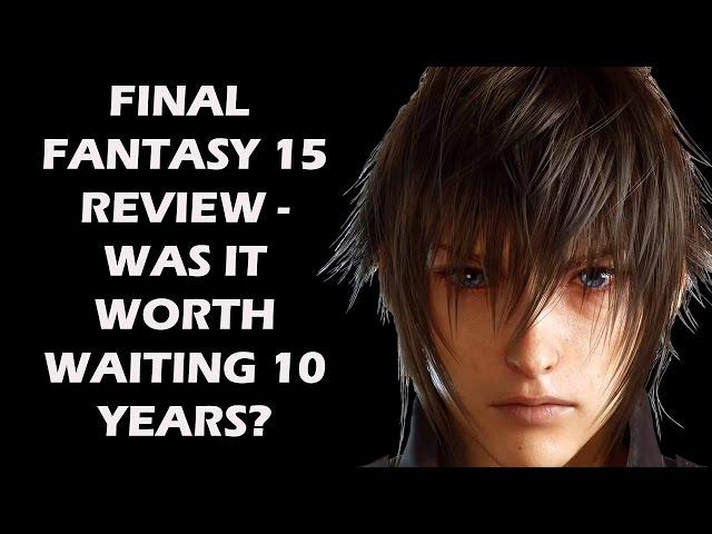 Final Fantasy 15 Review - Was It Worth Waiting For 10 Years?