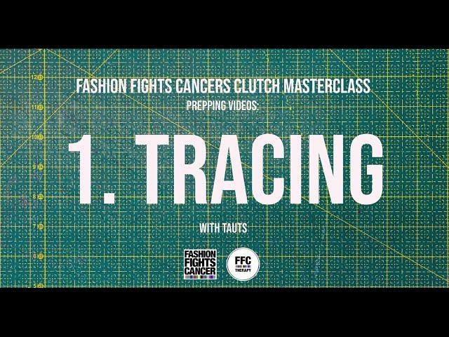 Clutch Masterclass Prep 1.Tracing - Fashion Fights Cancer