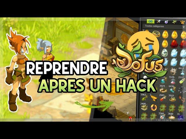 DOFUS - REPRENDRE LE JEUX APRES S'ETRE FAIT HACK ? COMMENT FAIRE