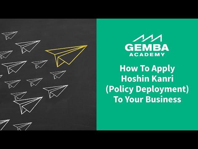 Lean How to Apply Hoshin Kanri (Policy Deployment) To Your Business