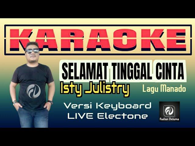 Selamat Tinggal Cinta KARAOKE Isty Julistry | Versi Keyboard Live Electone