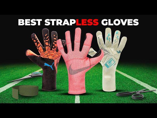 THE BEST STRAPLESS GOALKEEPER GLOVES OF 2024