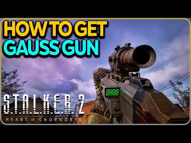 How To Get Gauss Gun Stalker 2