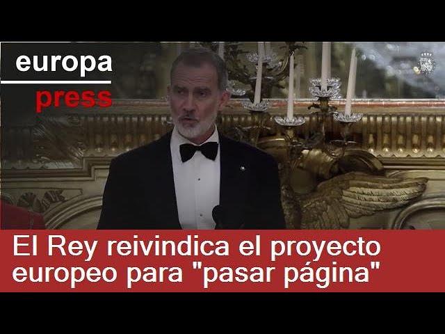 El Rey reivindica el proyecto europeo para "pasar página"