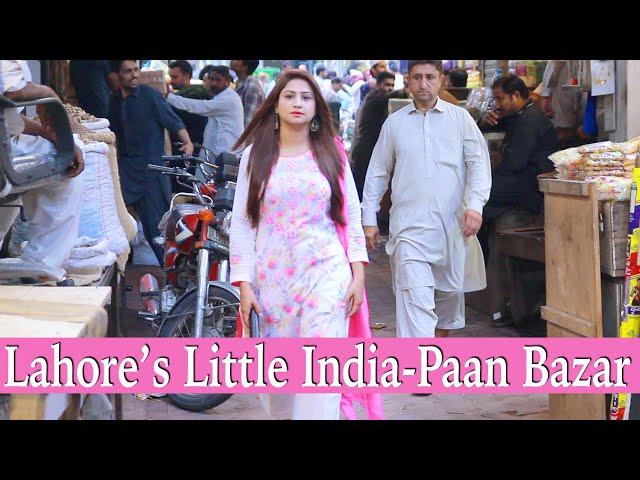 Lahore's Little INDIA | Paan Bazaar | Sana Amjad