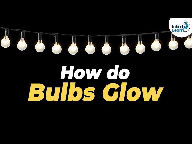 How do Bulbs Glow? | One Minute Bites | Don’t Memorise