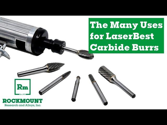 The Many Benefits of LaserBest Carbide Burrs