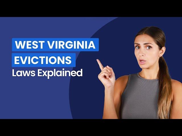 Eviction Process in West Virginia: Laws for Landlords, Property Managers, and Tenants