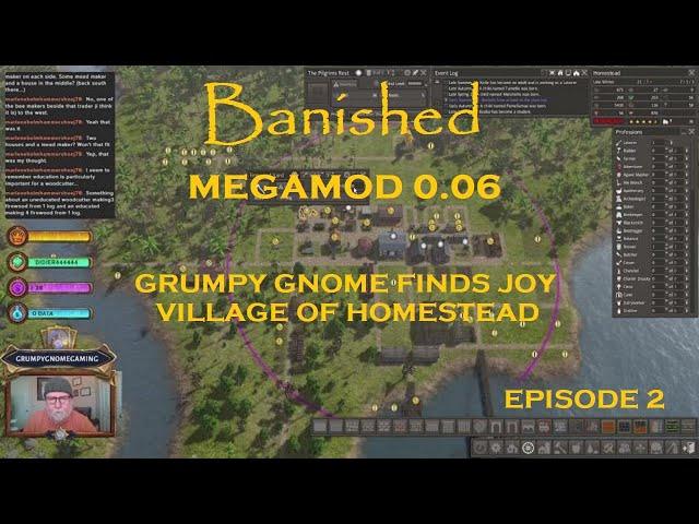 BANISHED MEGAMOD 0.06 - GRUMPY GNOME FINDS JOY - VILLAGE OF HOMESTEAD - EPISODE 2