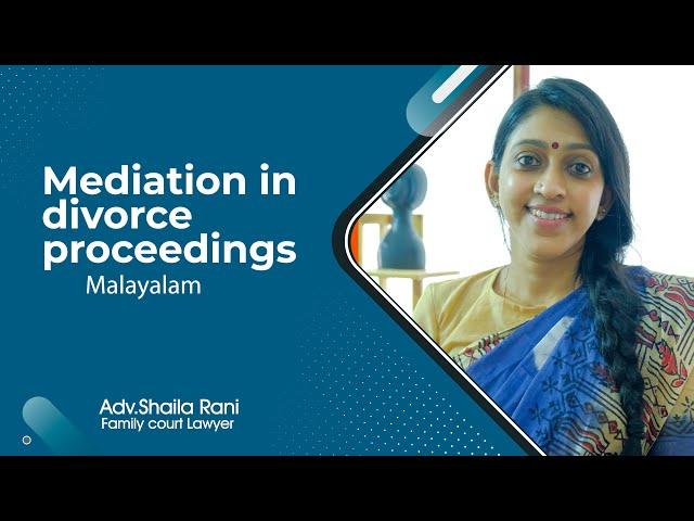 Mediation in divorce proceedings | Adv Shaila Rani | Malayalam