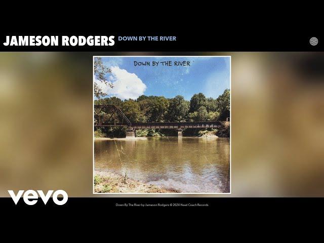 Jameson Rodgers - Down By The River (Official Audio)