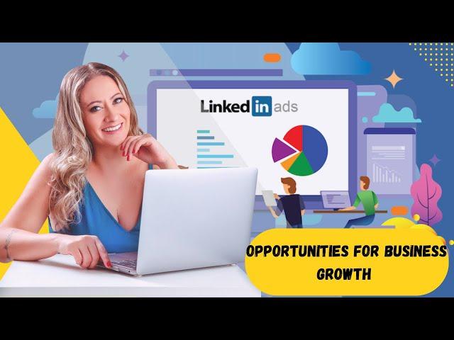 The Power Of LinkedIn Ads | Unlocking Business Potential | Benefits Of LinkedIn Ads