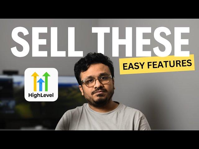 5 EASY SELLING GoHighLevel Features