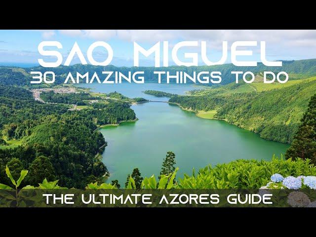 Sao Miguel Azores | 30 Amazing things to do in São Miguel