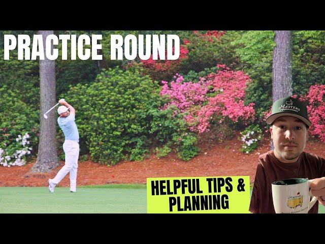 The Masters Practice Round Tips & Golf Guide