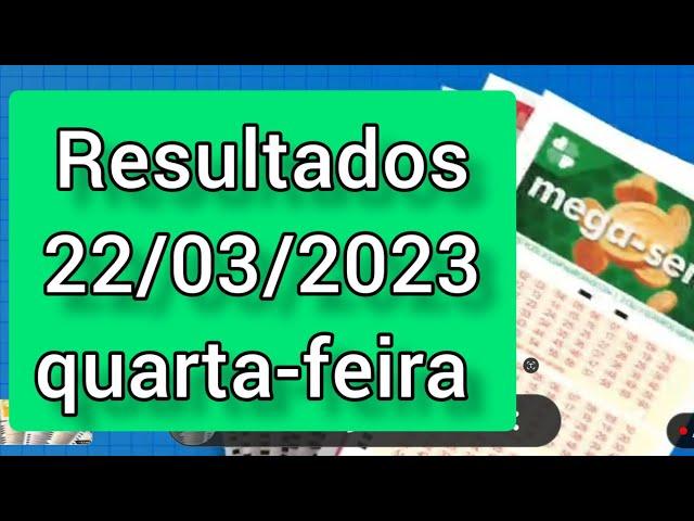 Resultados 22/03/2023 quarta-feira